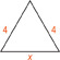 This triangle has sides that measure 4 units, 4 units, and 4 x units.