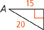 A right triangle has one leg that measures 15 units. The hypotenuse measures 20 units. Angle A is adjacent to the leg that measures 15 units.