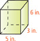 A rectangular prism is 5 inches long, 3 inches wide, and 6 inches high.