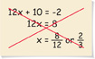 An error analysis equation. 12x plus 10 equals negative 2 is simplified to 12x equals 8. It is simplified further to x equals 8 over 12, or 2 over 3.
