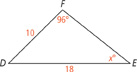 Triangle D E F. Side D E measures 18. Side D F measures 10. Angle F measures 96 degrees, and angle E measures x degrees.