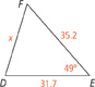 Triangle D E F, with the following measurements: D E, 31.7; D F, x; E F, 35.2; angle E, 49 degrees.