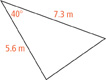 A triangle with legs of length 5.6 and 7.3 meters including a 40-degree angle.