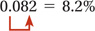 The number 0.082 has the decimal shifted 2 number values to the right to create 8.2 percent.