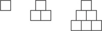 A sequence has patterns of squares : one square, three squares with two on bottom and one centered on top, and three squares with three on bottom, two centered in the middle, and one centered on top.