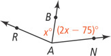 Angle RAN has interior ray AB, with angle RAB measuring x degrees and angle BAN measuring (2x minus 75) degrees.
