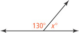 A ray rises diagonally from a straight line creating two angles, measuring 130 degrees and x degrees.