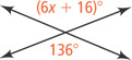 Two diagonal lines intersect, forming angle (6x + 16) degrees at the top and angle 136 degrees on bottom.