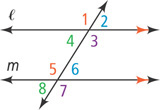 A diagonal transversal intersects horizontal lines l, on top, and m, on bottom. At the intersection of l, angles are numbered 1 through 4, from top left clockwise. At the intersection of m, angles are numbered 5 through 8, from top left clockwise.