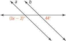 A horizontal transversal intersects two lines, a left of b. Below the transversal, the angle left of a is (3x minus 2) degrees and angle right of b is 44 degrees.