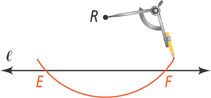 A compass has pointer at point R with pencil drawing a large arc intersecting line l at E to the left and F to the right.