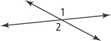 Two diagonal lines intersect to form an X, with angle 1 on top and angle 2 on bottom.