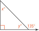 A triangle has interior angles measuring x degrees on top, right angle at bottom left, and y degrees at bottom right. The angle between the right side and extension of bottom side is 135 degrees.