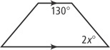 A quadrilateral has two parallel sides, the top shorter than the bottom. The top right angle is 130 degrees and bottom right angle is 2x degrees.