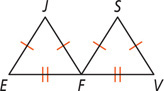 Triangles EFJ and VFS share vertex F, with sides EJ, FJ, FS, and VS equal and sides EF and VF equal.