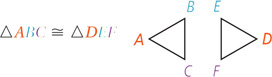 Triangle ABC is congruent to triangle DEF.