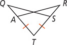 A figure has vertices Q, T, and R, with a segment from Q meeting TR at S and segment from R meeting TQ at A. Segments TA and TS are equal.