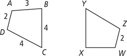 Quadrilateral ABCD has side AB measuring 3, sides BC and CD each measuring 4, and side AD measuring 2. Quadrilateral WXYZ has die WZ measuring 2.