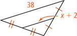 A triangle has a side measuring 38. The midsegment connecting the midpoints of the other two sides measures x + 2.