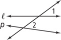 A transversal intersects two lines, l above p, with angle 1 right of the transversal above l and angle 2 right of the transversal above p.
