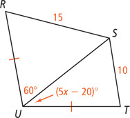 Quadrilateral RSTU is divided by diagonal SU into triangles RSU and TSU, with sides RU and RU equal. In triangle RSU, side RS measures 15 and angle RUS measures 60 degrees. In triangle TSU, side TS measures 10 and angle TUS measures (5x minus 20) degrees.