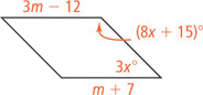 A parallelogram has top side measuring 3m minus 12, bottom side measuring m + 7, top right angle measuring (8x + 15) degrees, and bottom right angle measuring 3x degrees.
