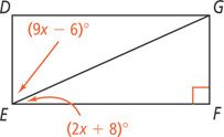 Quadrilateral DEFG, with a right angle at F, has diagonal EG forming angle DEG measuring (9x minus 6) degrees and angle FEG measuring (2x + 8) degrees.
