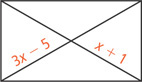 A rectangle has diagonals intersecting forming four segments. The bottom left segment measures 3x minus 5 and the bottom right segment measures x + 1.