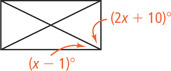 A rectangle has a diagonal forming angles at the bottom right vertex measuring (x minus 1) degrees and (2x + 10) degrees.