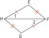 Triangles EFH and GHF share side FH, with sides HE and FG congruent, sides EF and GH congruent, angle 1 at EHF, and angle 2 at GFH.