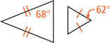 One triangle has two congruent sides with a 68 degree angle adjacent to one of the congruent sides. Another triangle has two congruent sides with a 62 degree angle between them.