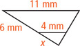 A triangle with top side measuring 11 millimeters has a segment measuring 4 millimeters between the other two sides, dividing the left side into segments measuring 6 millimeters and x, from top to bottom.