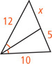 A triangle with two sides measuring 12 and 10 has an angle bisector from the angle between them dividing the opposite side into segment x adjacent to the side measuring 12 and a segment measuring 5 adjacent to the side measuring 10.
