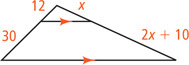 A triangle has a segment parallel to the bottom side dividing the left side into segments measuring 12 and 30 from top to bottom and right side into segments measuring x and 2x + 10 from top to bottom.