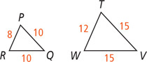 Triangle PQR has sides PQ and QR each measuring 10 and side PR measuring 8. Triangle TVW has sides TV and VW each measuring 15 and side TW measuring 12.