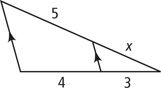 A triangle has a segment parallel to the left side dividing the right side into segments measuring 5 and x, from top to bottom, and bottom side into segments measuring 4 and 3, from left to right.