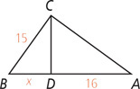 Triangle ABC is divided by a segment from C to D on side AB, creating triangles ACD and BCD, with side AD measuring 16, side BC measuring 15, and side BD measuring x.