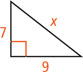 A right triangle has legs measuring 7 and 9 and hypotenuse measuring x.