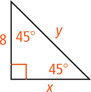 A right triangle with two angles measuring 45 degrees has hypotenuse measuring y and legs measuring 8 and x.