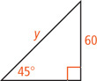 A right triangle has hypotenuse measuring y and a leg measuring 60 opposite a 45 degree angle.
