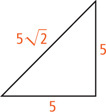 A triangle has sides measuring 5, 5, and 5 radical 2.