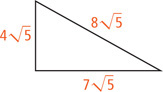 A triangle has sides measuring 4 radical 5, 7 radical 5, and 8 radical 5.
