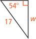 A right triangle has hypotenuse measuring 17 and a leg measuring w opposite a 54 degree angle.