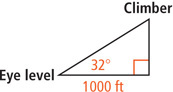 A right triangle is formed with hypotenuse extending from eye level to climber, at 32 degrees from the bottom left measuring 1000 feet.