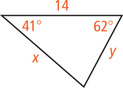 A triangle has a side measuring 14, a side measuring x opposite a 62 degree angle, and a side measuring y opposite a 41 degree angle.