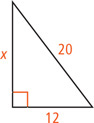 A right triangle has legs measuring x and 12 and hypotenuse measuring 20.
