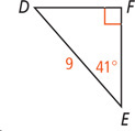 Right triangle DEF has hypotenuse measuring 9 opposite right angle F, and leg DF opposite angle E measuring 41 degrees.