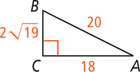 Right triangle ABC has hypotenuse AB measuring 20, leg AC measuring 18, and leg BC measuring 2 radical 19.