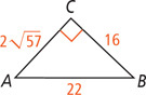 Right triangle ABC has hypotenuse AB measuring 22, leg AC measuring 2 radical 57 and leg BC measuring 16.
