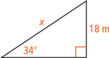 A right triangle has hypotenuse measuring x and a leg measuring 18 meters opposite a 34 degree angle.